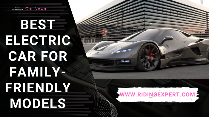 Best Electric Car For Family-friendly Models