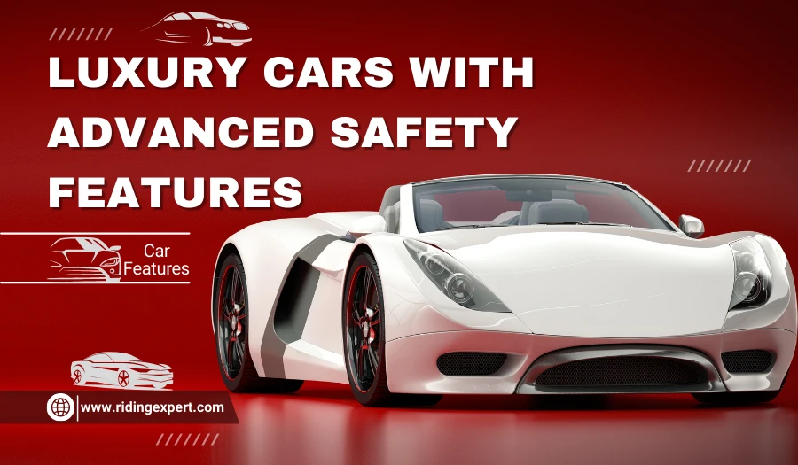 Luxury Cars With Advanced Safety Features: Top Safe Premium Vehicles