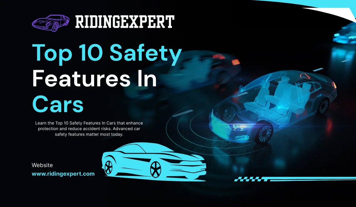 Top 10 Safety Features in Cars You Must Check Before Buying